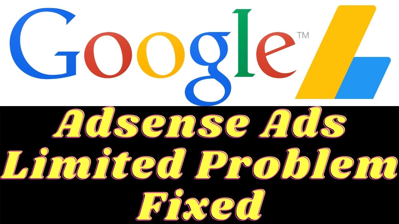 Adsense Ads Limited or Adsense Ads not Showing on Your Website