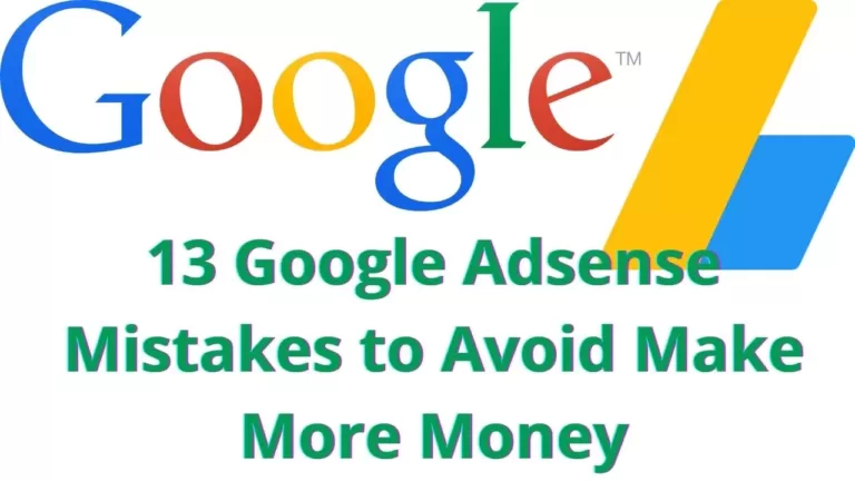 13 Google Adsense Mistakes to Avoid Make More Money
